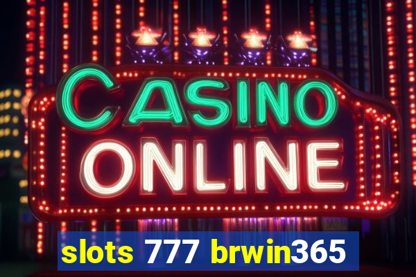 slots 777 brwin365